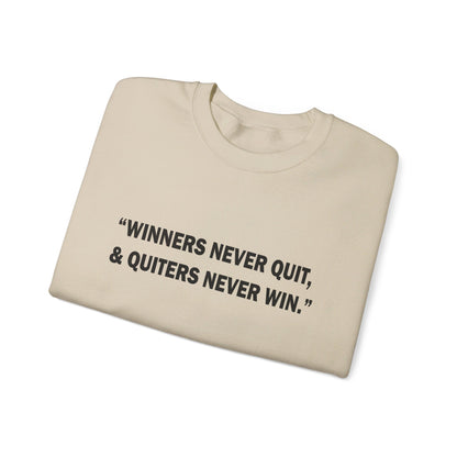 Winners never quit Crewneck Sweatshirt