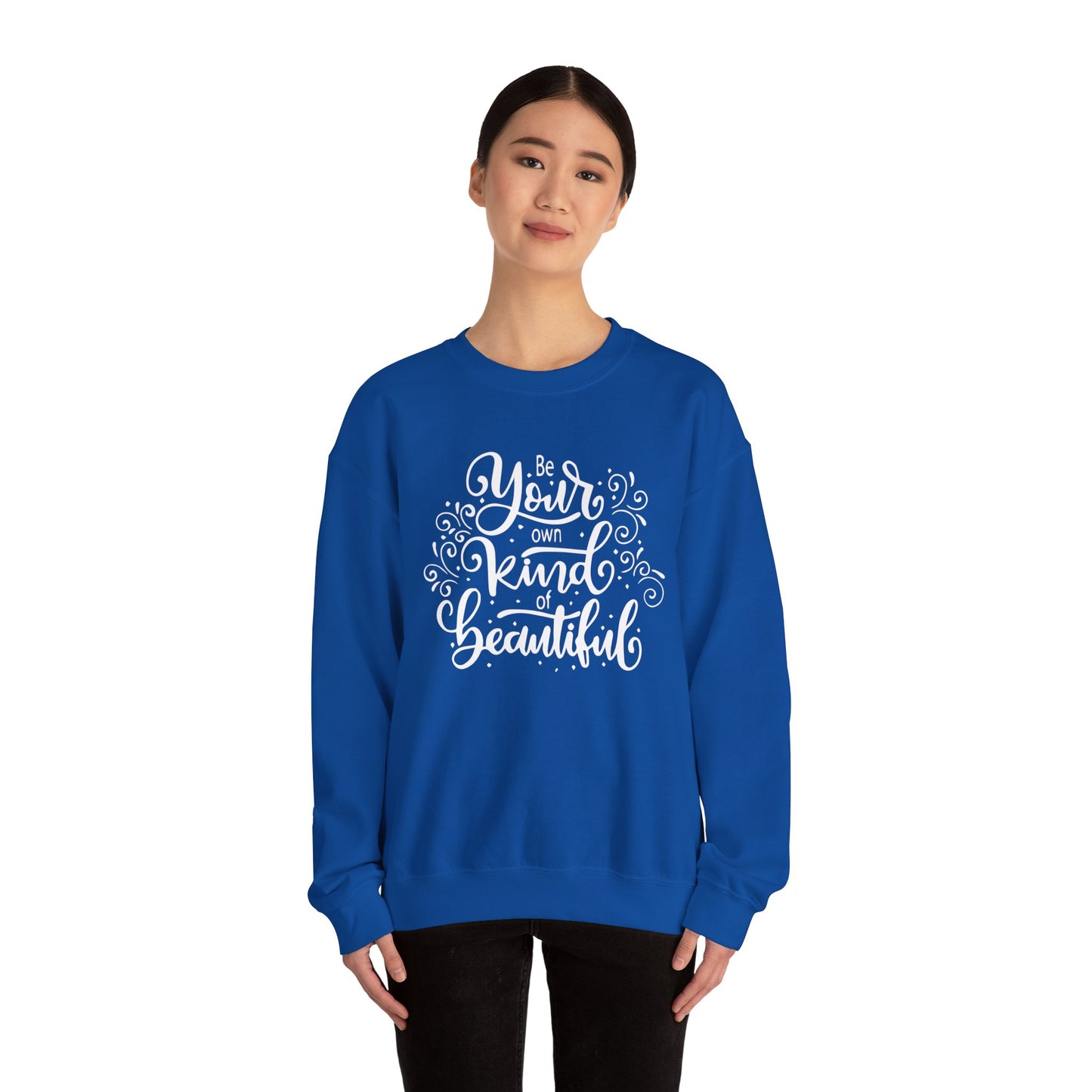 Be your own kind of beautiful Crewneck Sweatshirt