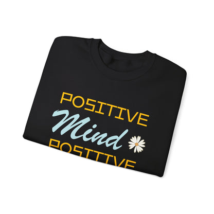 Positive mind equals to positive life Crewneck Sweatshirt