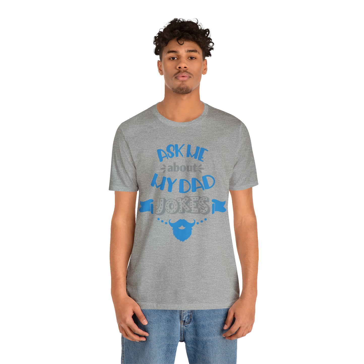 Ask About My Dad Jokes T-Shirt