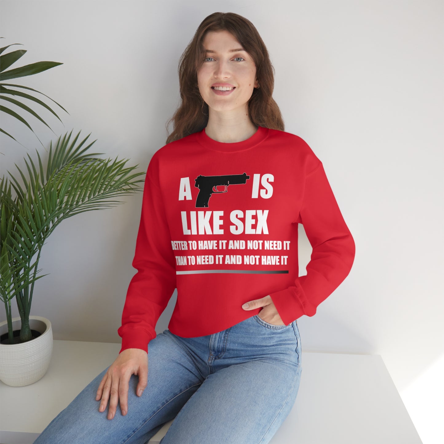 A Gun is Like Sex Crewneck Sweatshirt