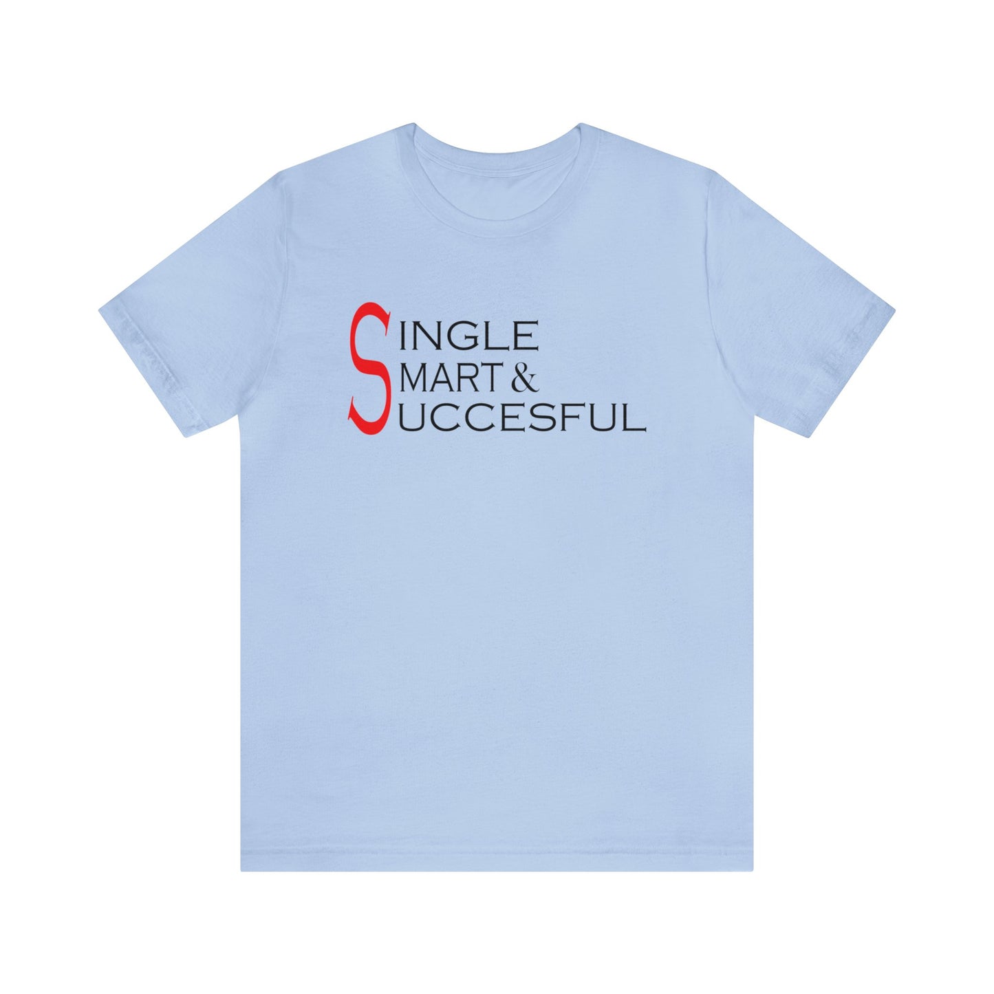 Single smart & successful T-Shirt