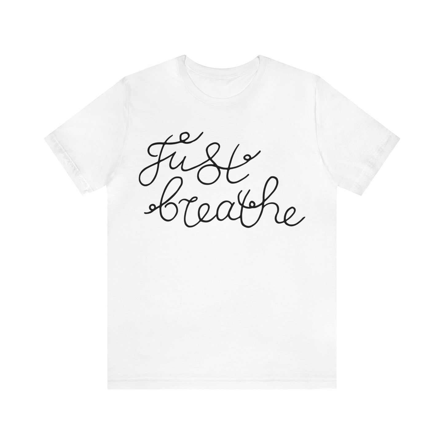 Just Breathe T-Shirt