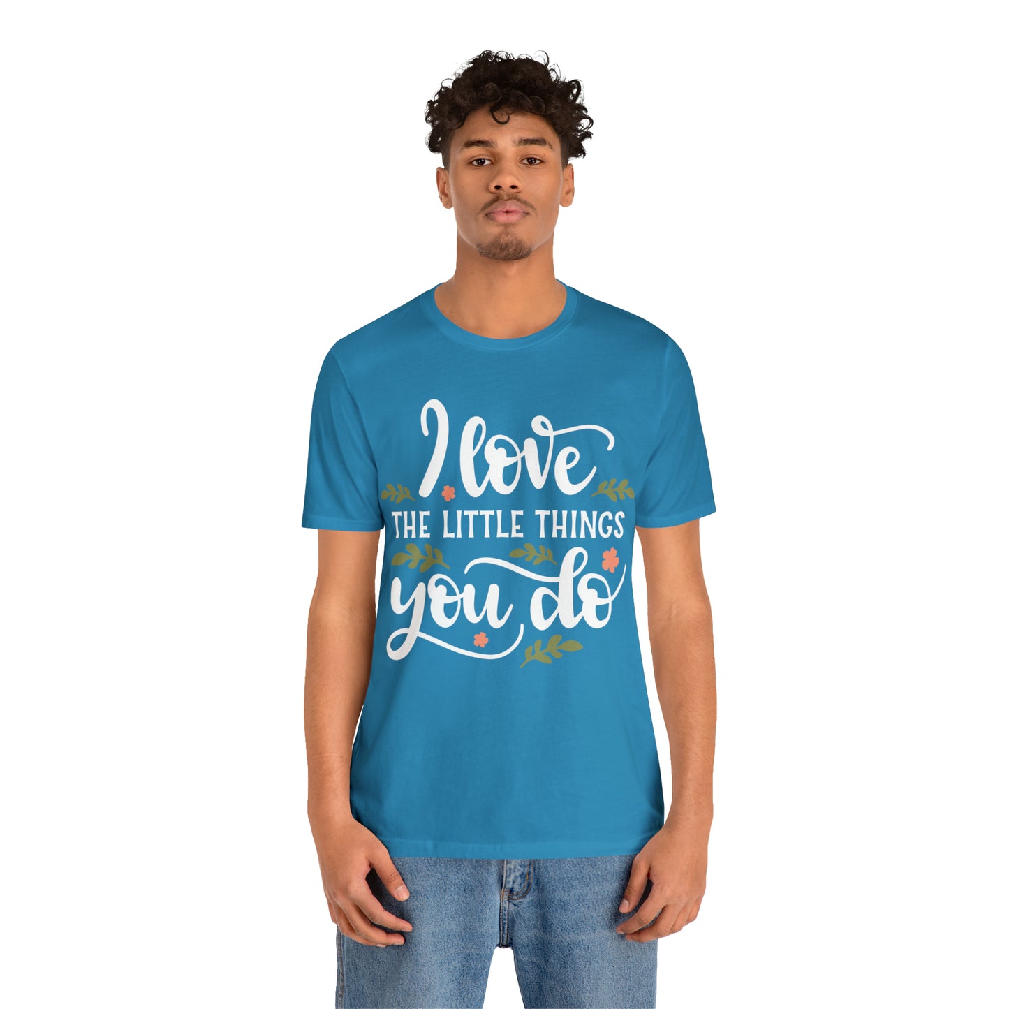 I_love_the_little_things_you_do T-Shirt