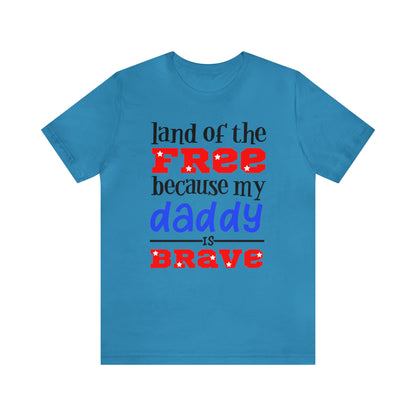 My daddy was brave T-Shirt