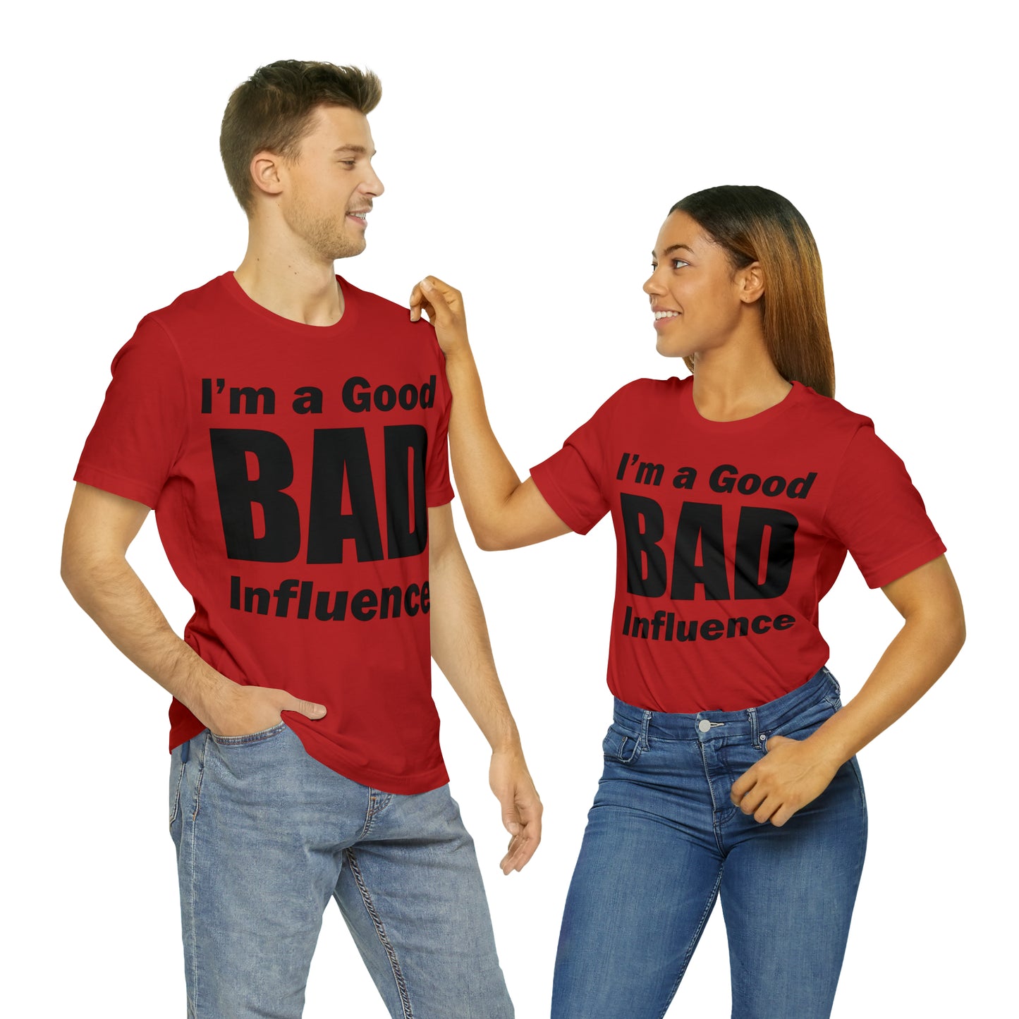 I'm a good bad influence T-Shirt