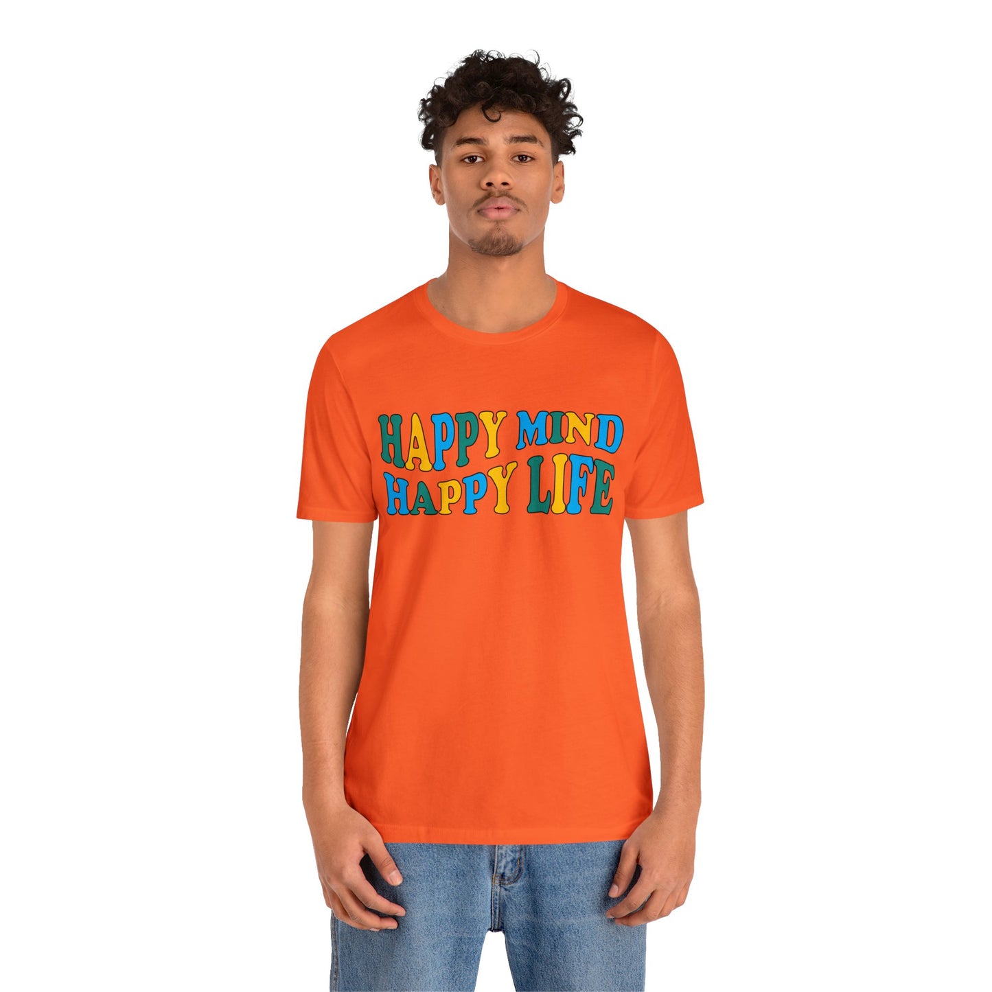 Happy mind Happy life T-Shirt