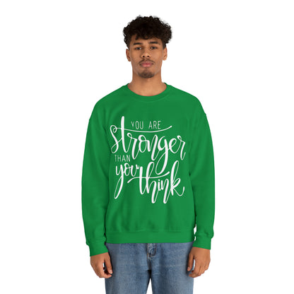 You are stronger than you think Crewneck Sweatshirt