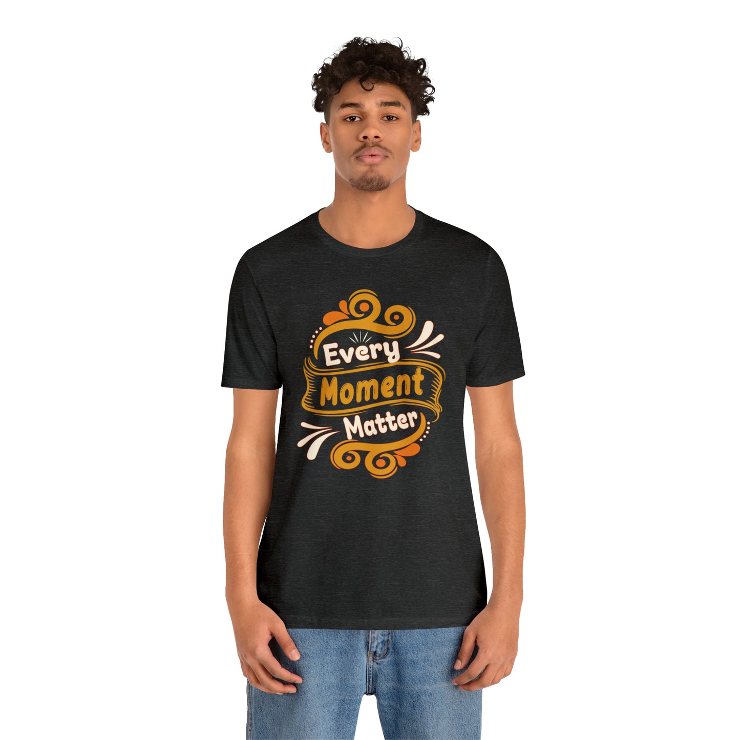 Every Moment Matter T-Shirt