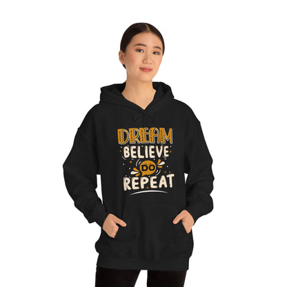 Dream Believe Do Repeat Hoodie