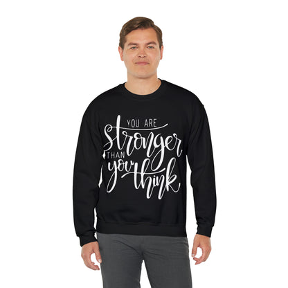 You are stronger than you think Crewneck Sweatshirt