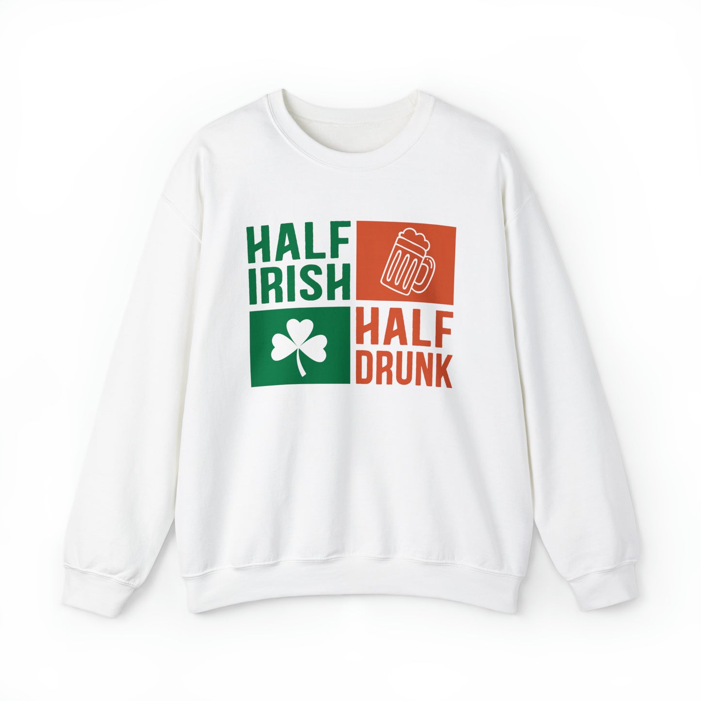 Half Irish half drunk Crewneck Sweatshirt