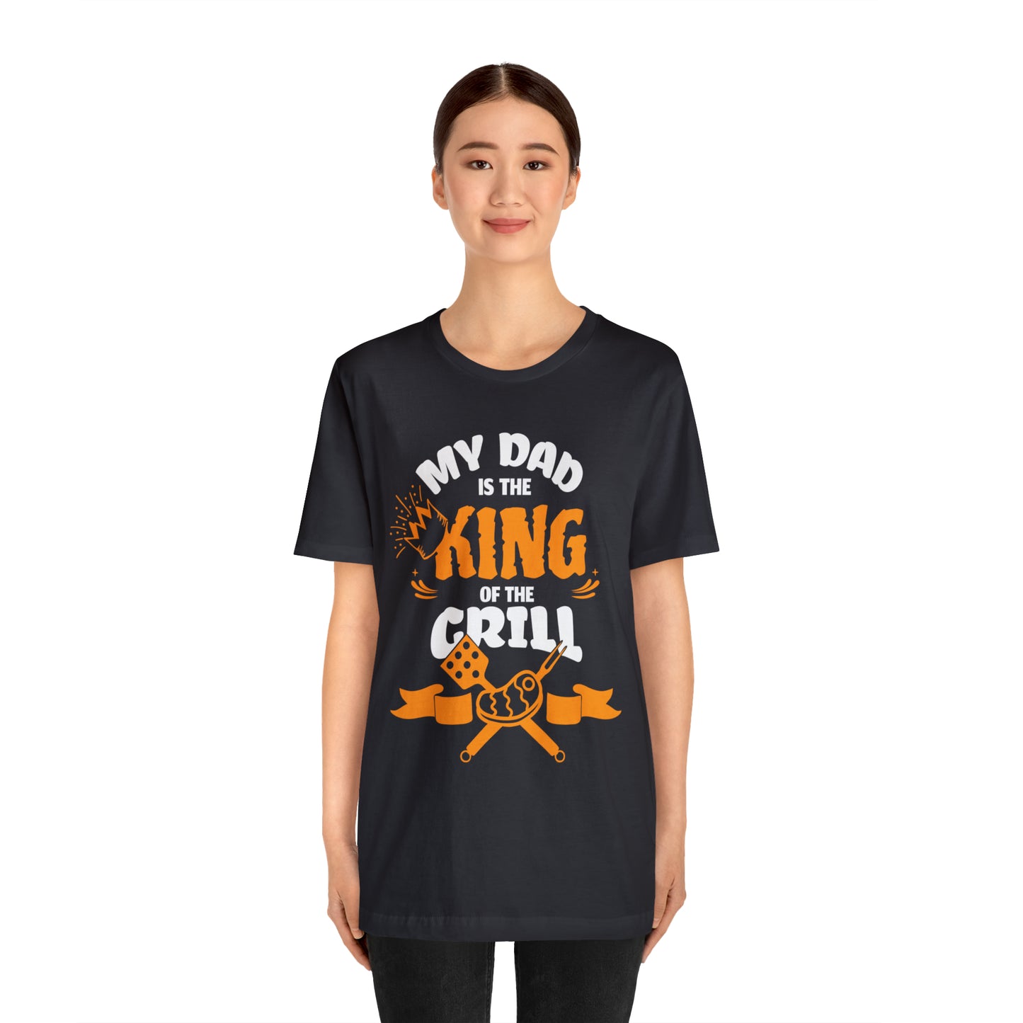 My Dad Is King Of The Grill T-Shirt