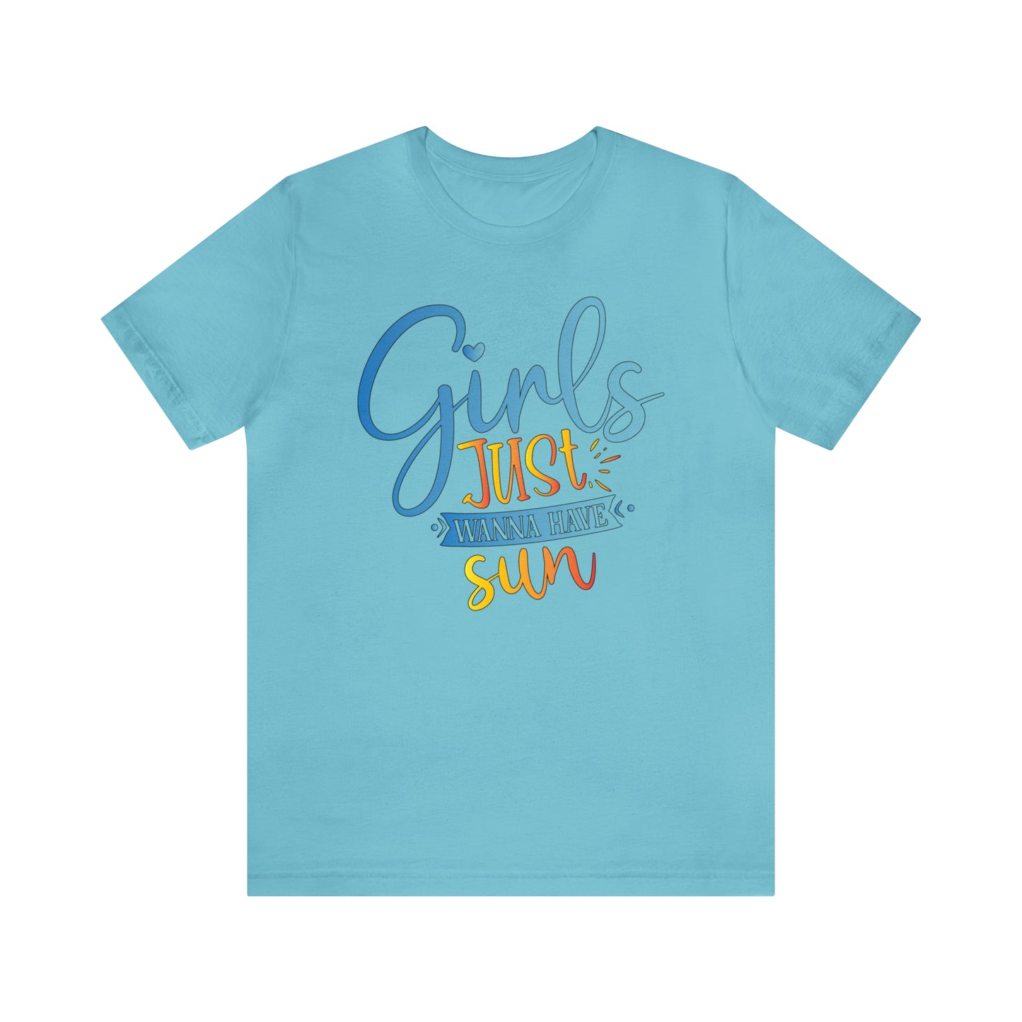 Girls Just Wanna Have Sun T-Shirt