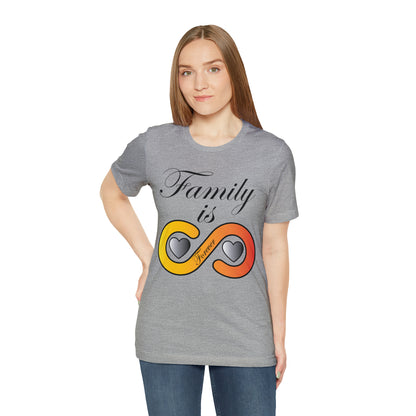 Family is Forever T-Shirt