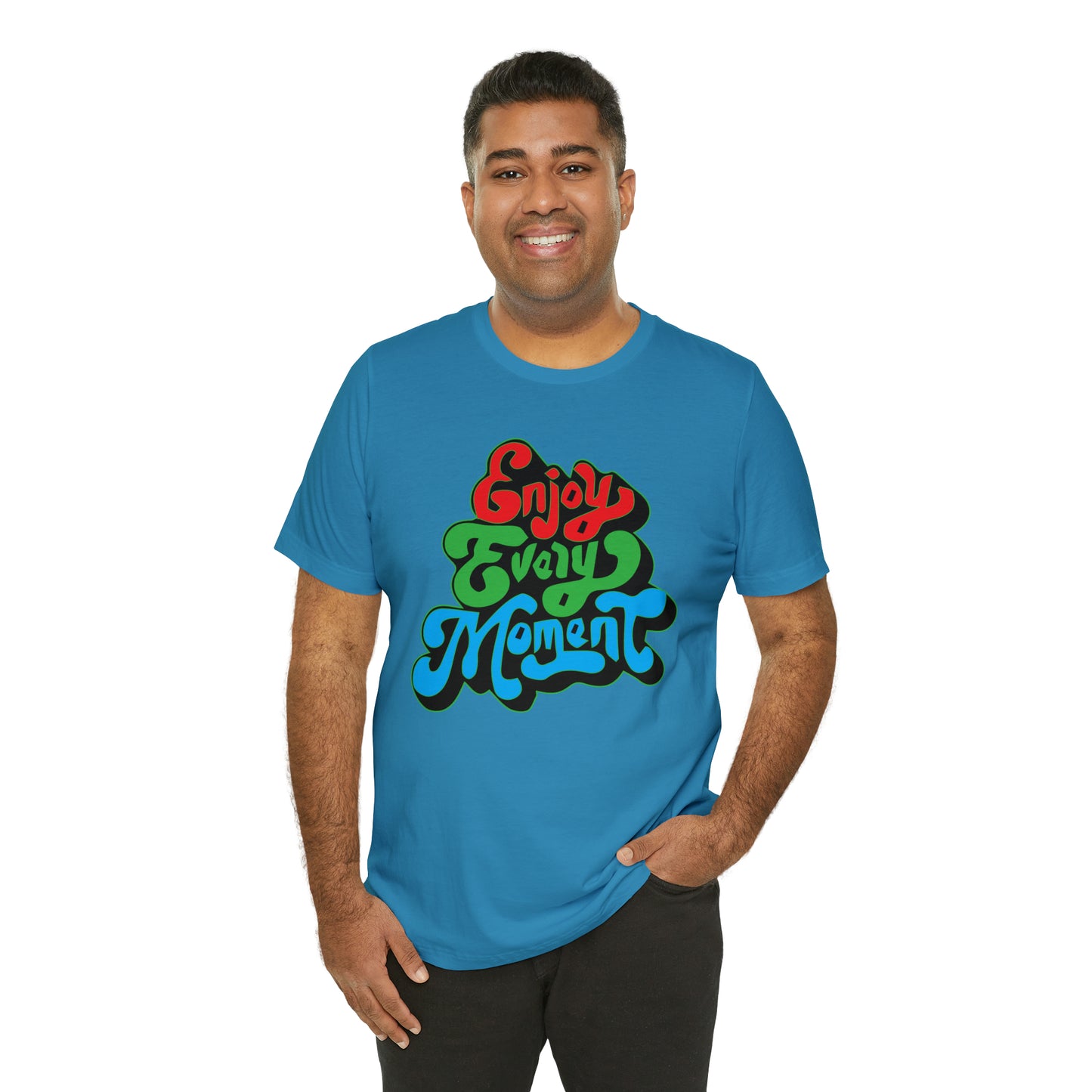 Enjoy every moment Unisex Tee Shirt