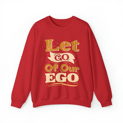 Let go of our ego Crewneck Sweatshirt