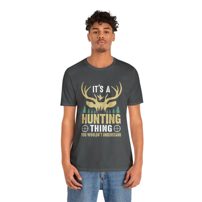 It's a hunting thing T-Shirt