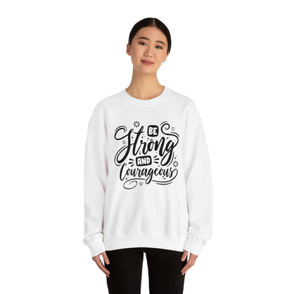 Be strong and Courageous Crewneck Sweatshirt