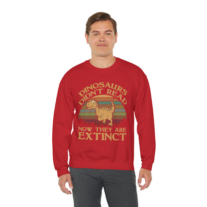 Dinosaurs Didn't Read Crewneck Sweatshirt