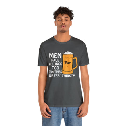 Men have feelings too T-Shirt