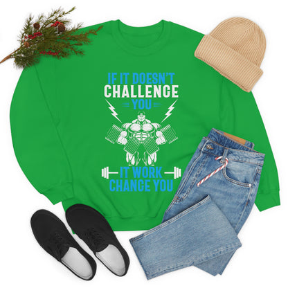 If It Doesn't Challenge You Crewneck Sweatshirt