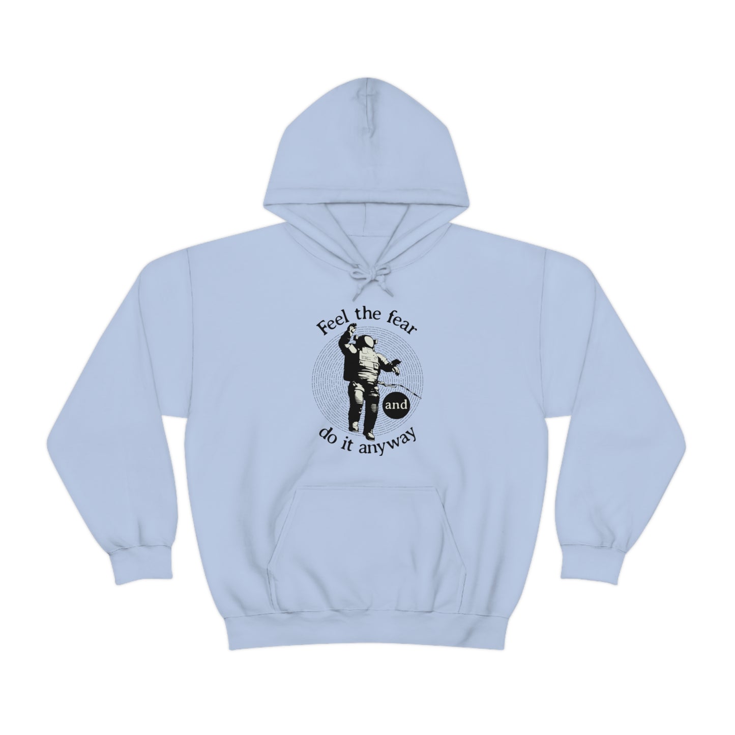 Feel the fear and do it anyway Hoodie