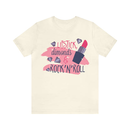 Lipstick-Diamonds and Rock & Roll T-Shirt