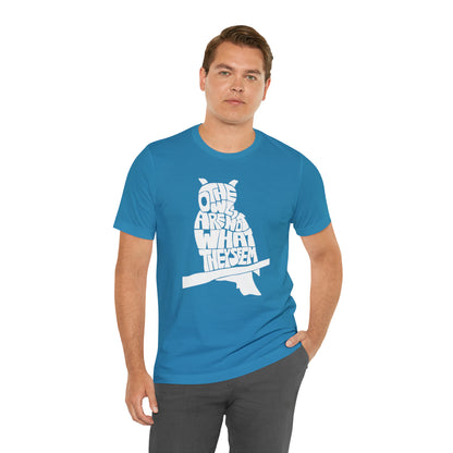 The Owls Are Not What They Seem T-Shirt