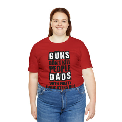 Dads With Pretty Daughter T-Shirt