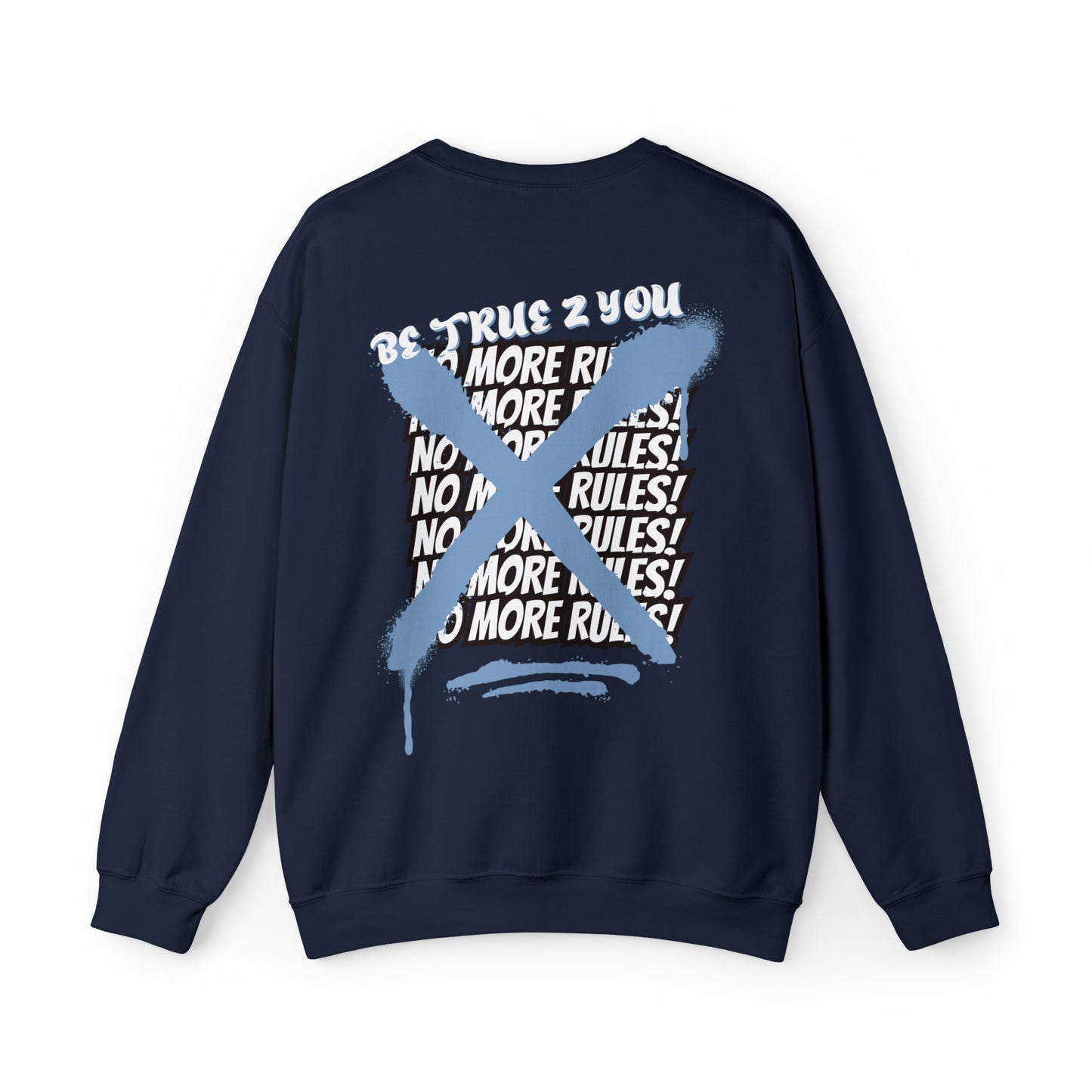 Be True 2 You Crewneck Sweatshirt