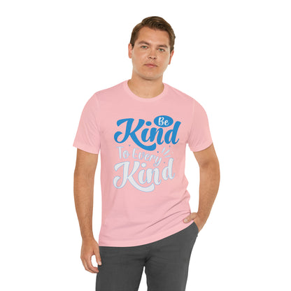 Be Kind To Every Kind T-Shirt