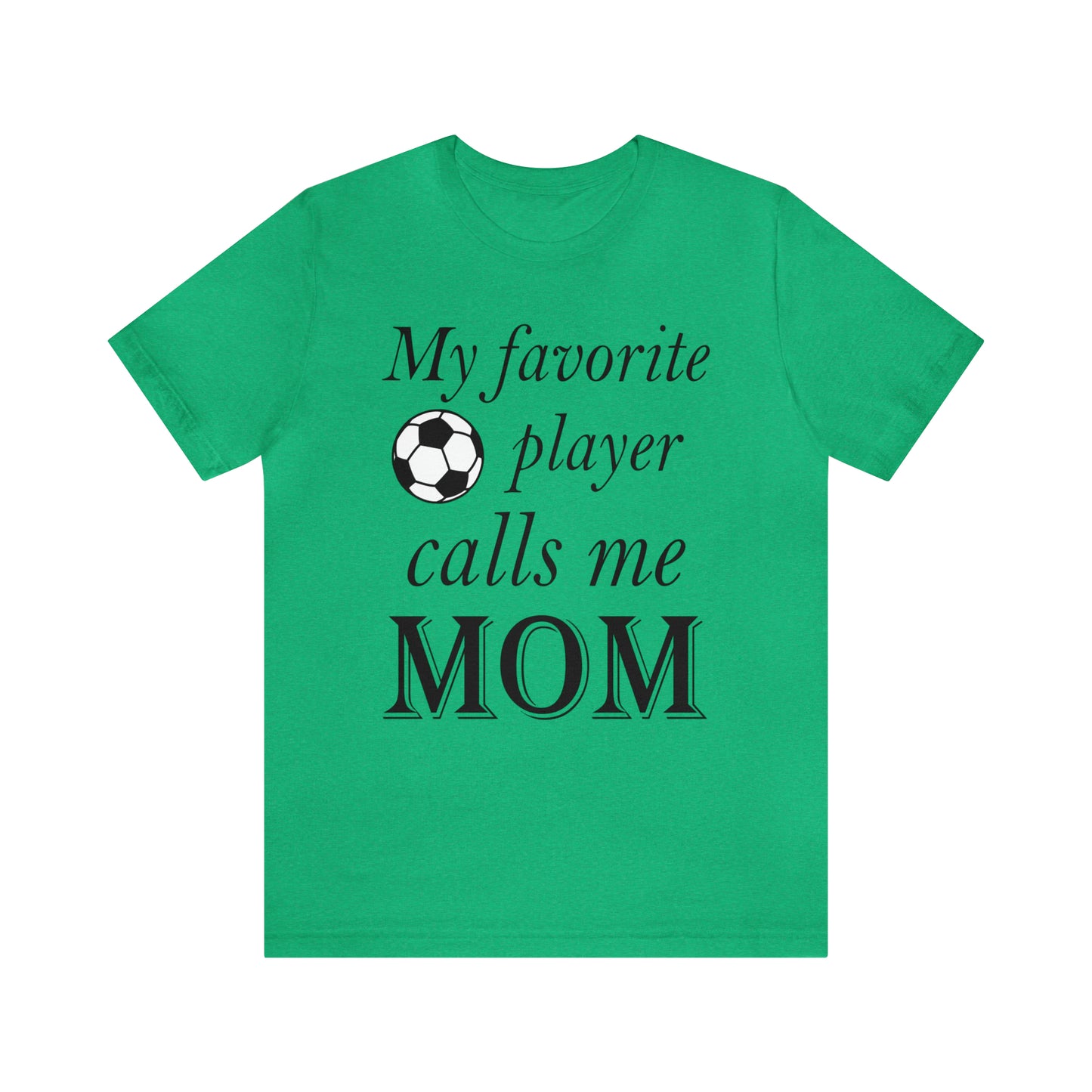 Mom Favorite Soccer player T-Shirt