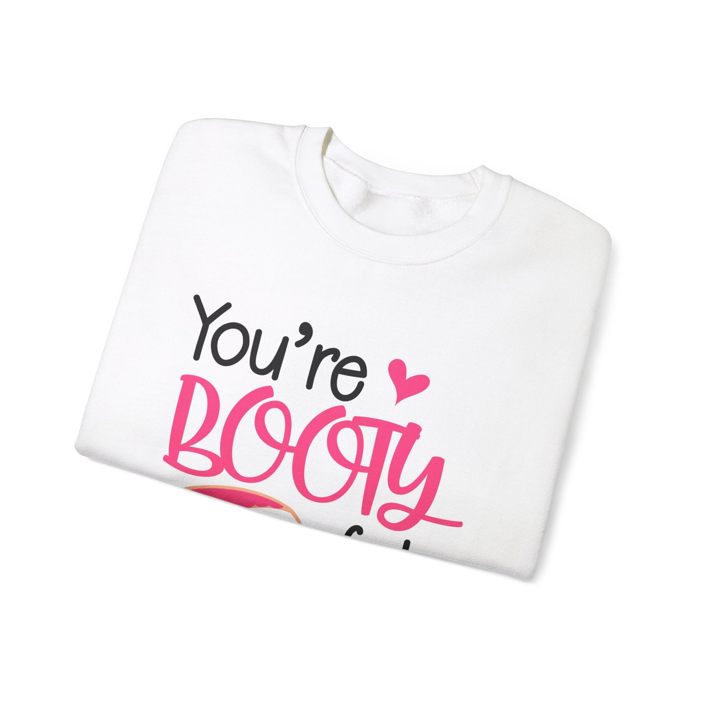 You are bootyful Crewneck Sweatshirt