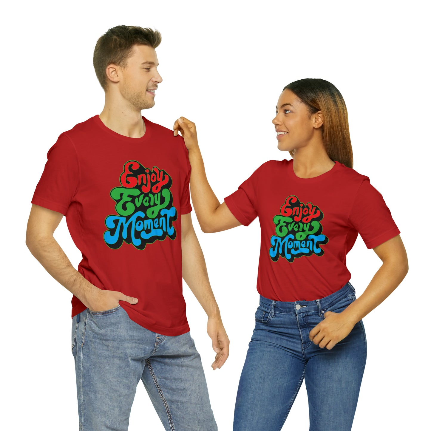 Enjoy every moment Unisex Tee Shirt