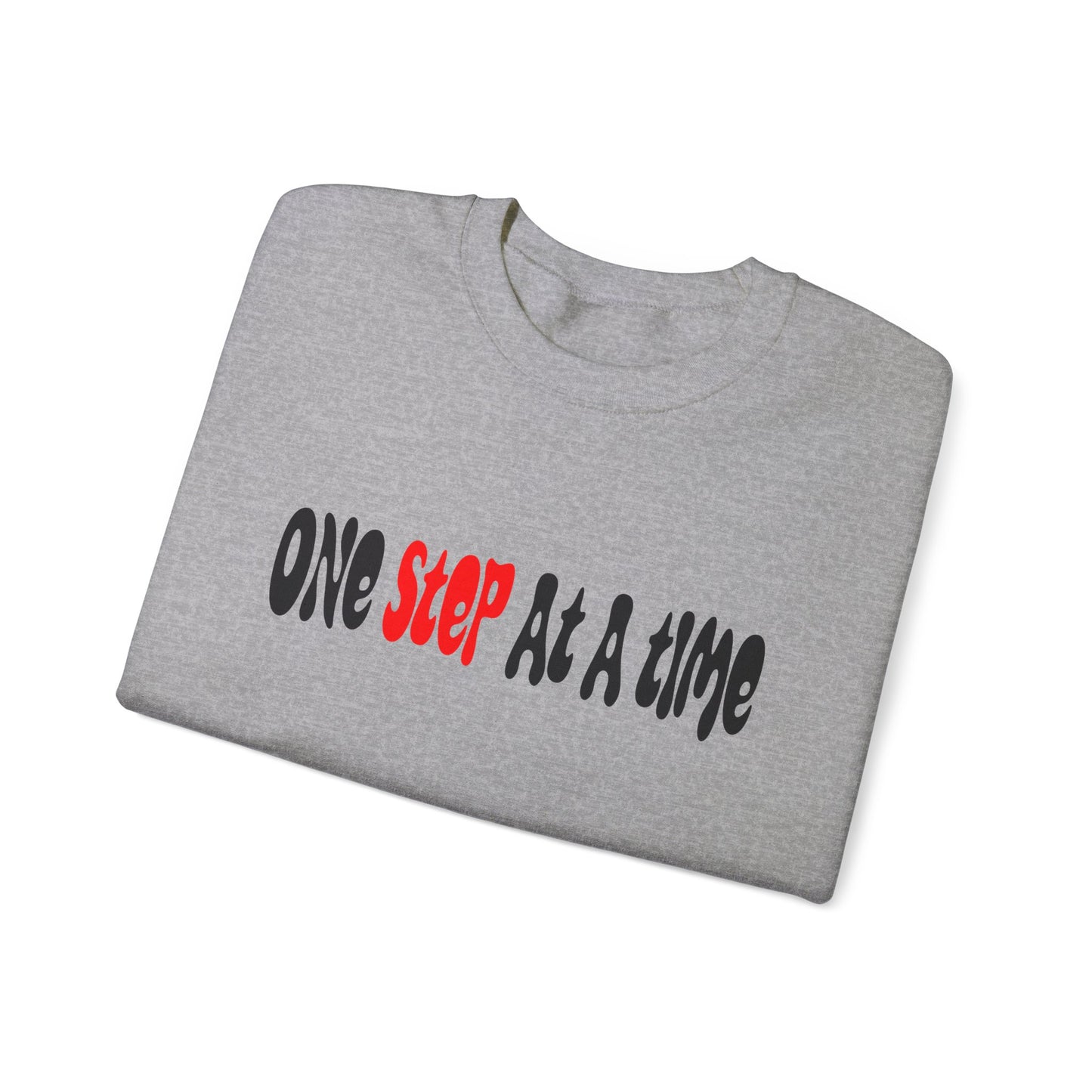 One step at a time Crewneck Sweatshirt