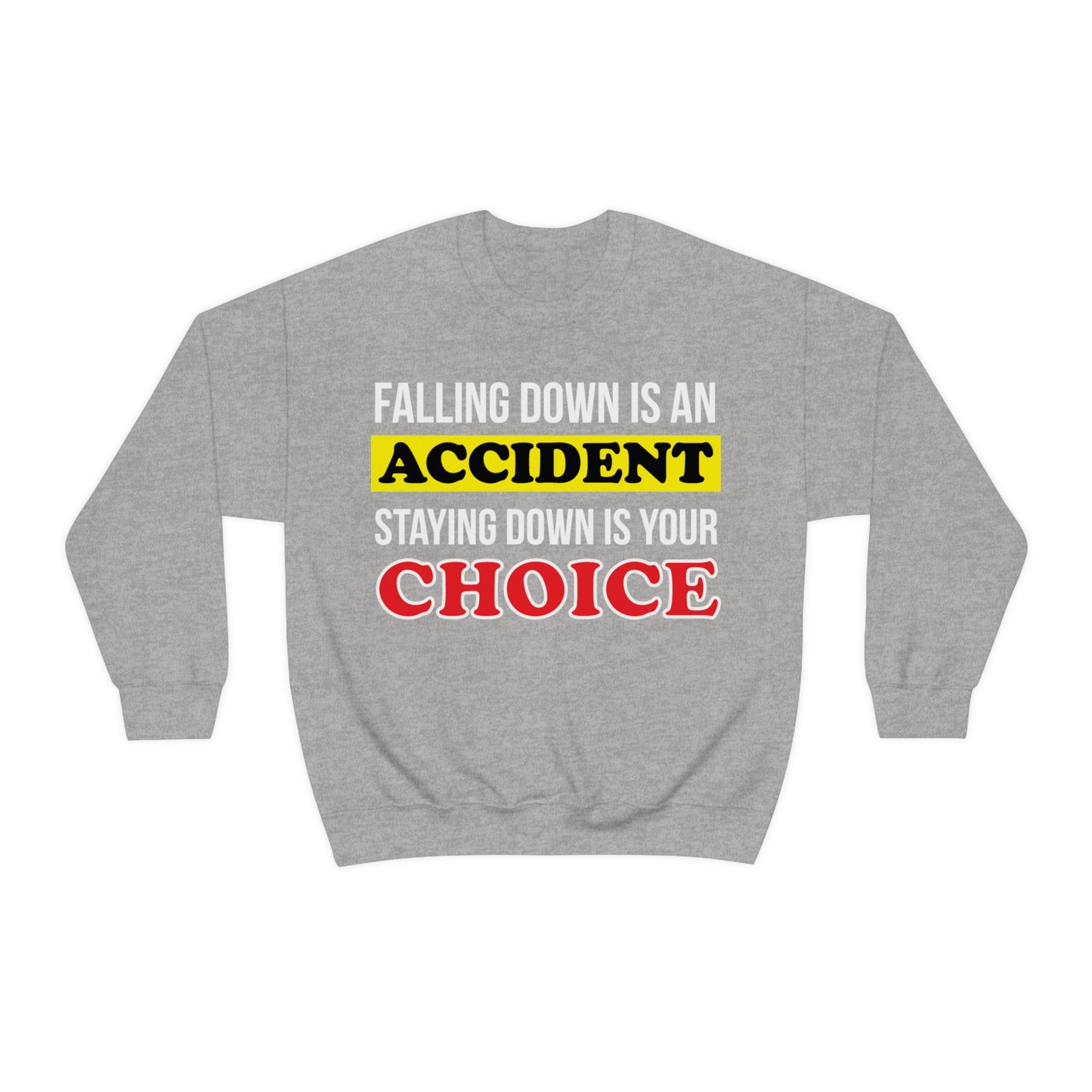 Make your choices Crewneck Sweatshirt