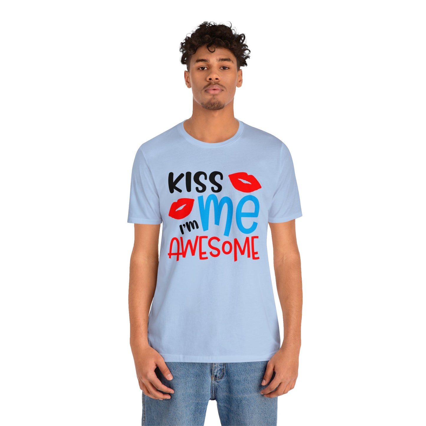 Kiss Me I'm Awesome T-Shirt