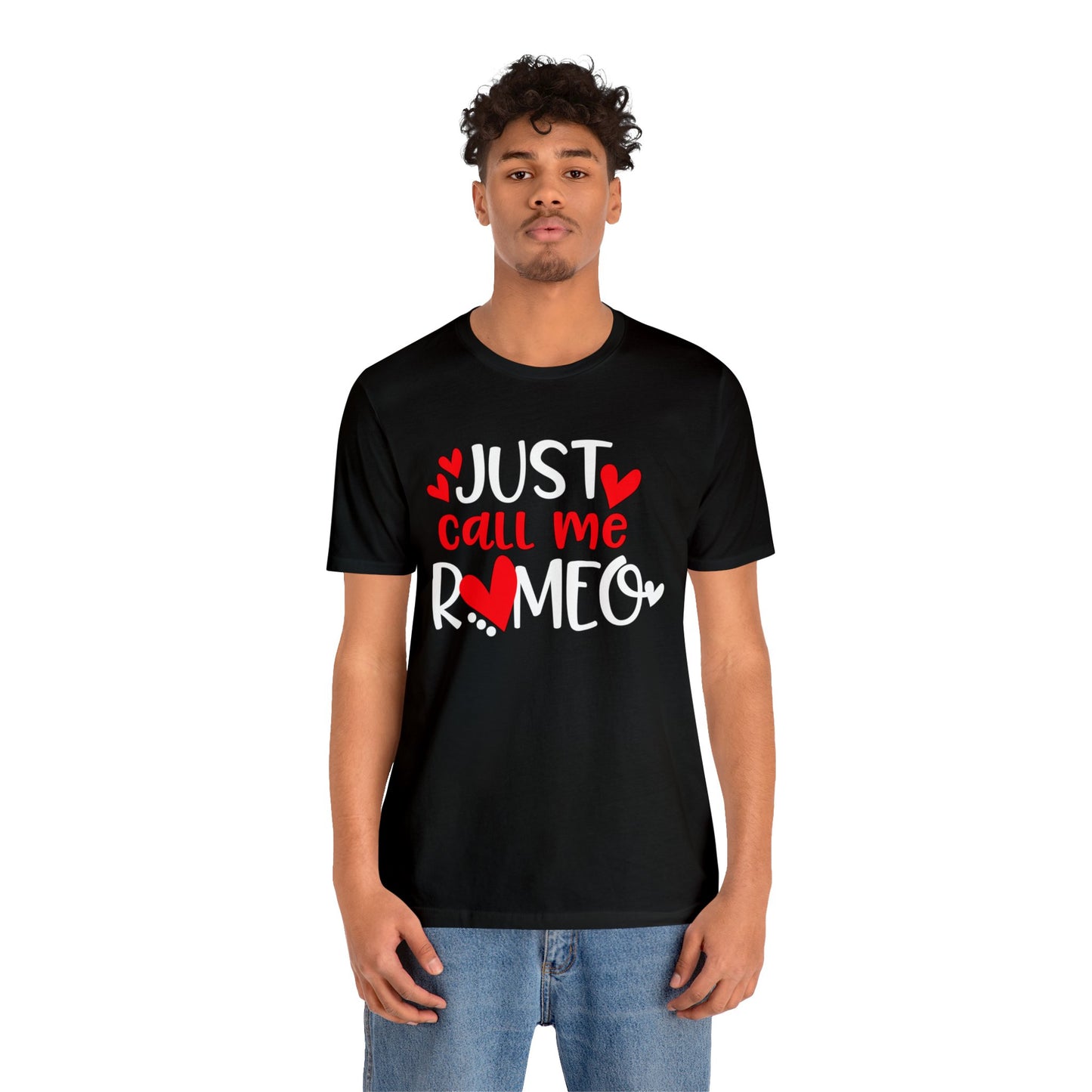 Just Call Me Romeo T-Shirt