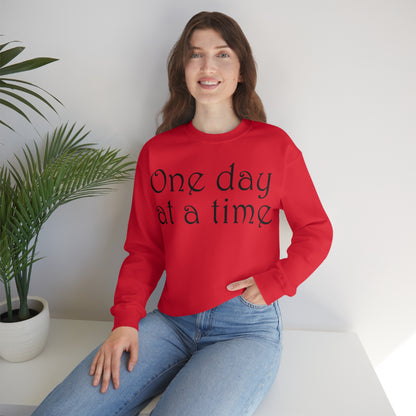 One day at a time Crewneck Sweatshirt