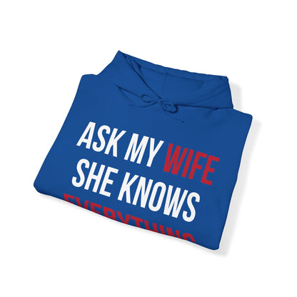 Ask my wife she knows everything Hoodie