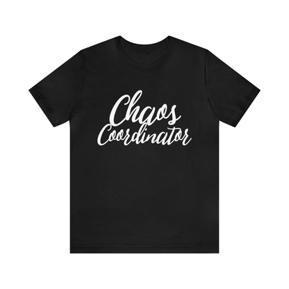 Chaos Coordinator T-Shirt