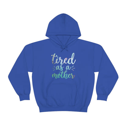 tired as a mother update Hoodie