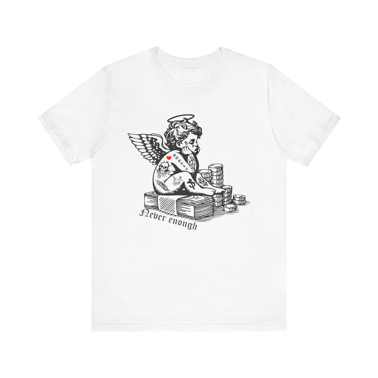 Never enough hustler angel T-Shirt