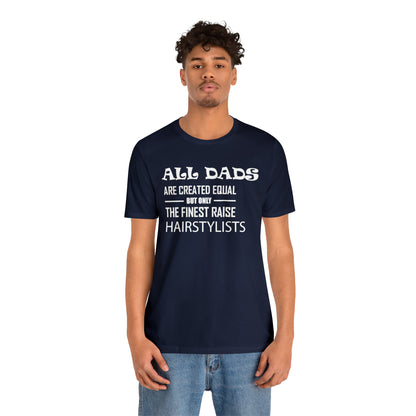 Dads Raise Hairstylist T-Shirt