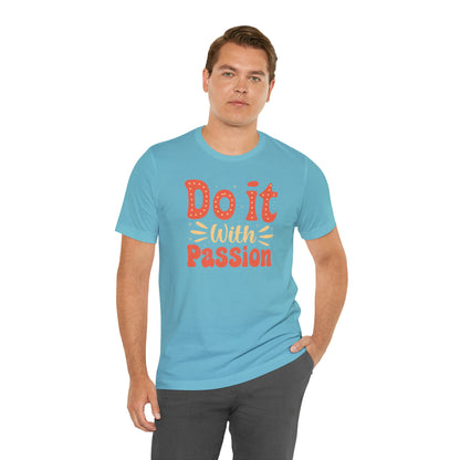 Do It with Passion T-Shirt