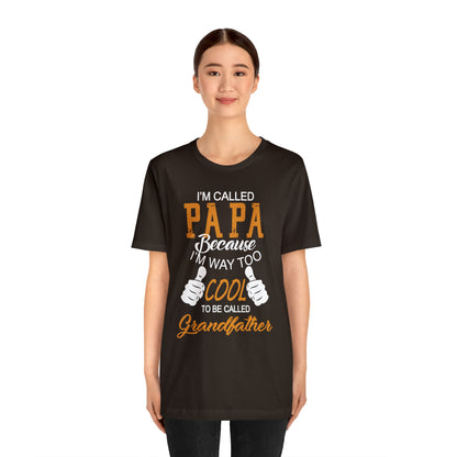 Papa Way 2 Cool to Be Called Grandfather T-Shirt