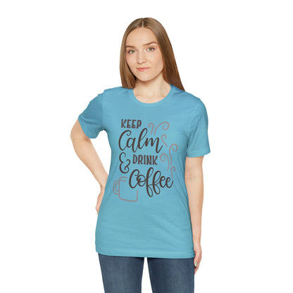 Keep calm and drink coffee T-Shirt