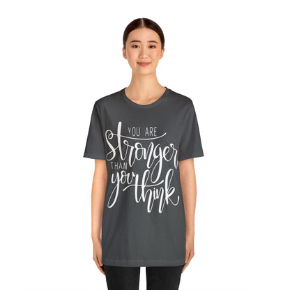 You are stronger than you think T-Shirt