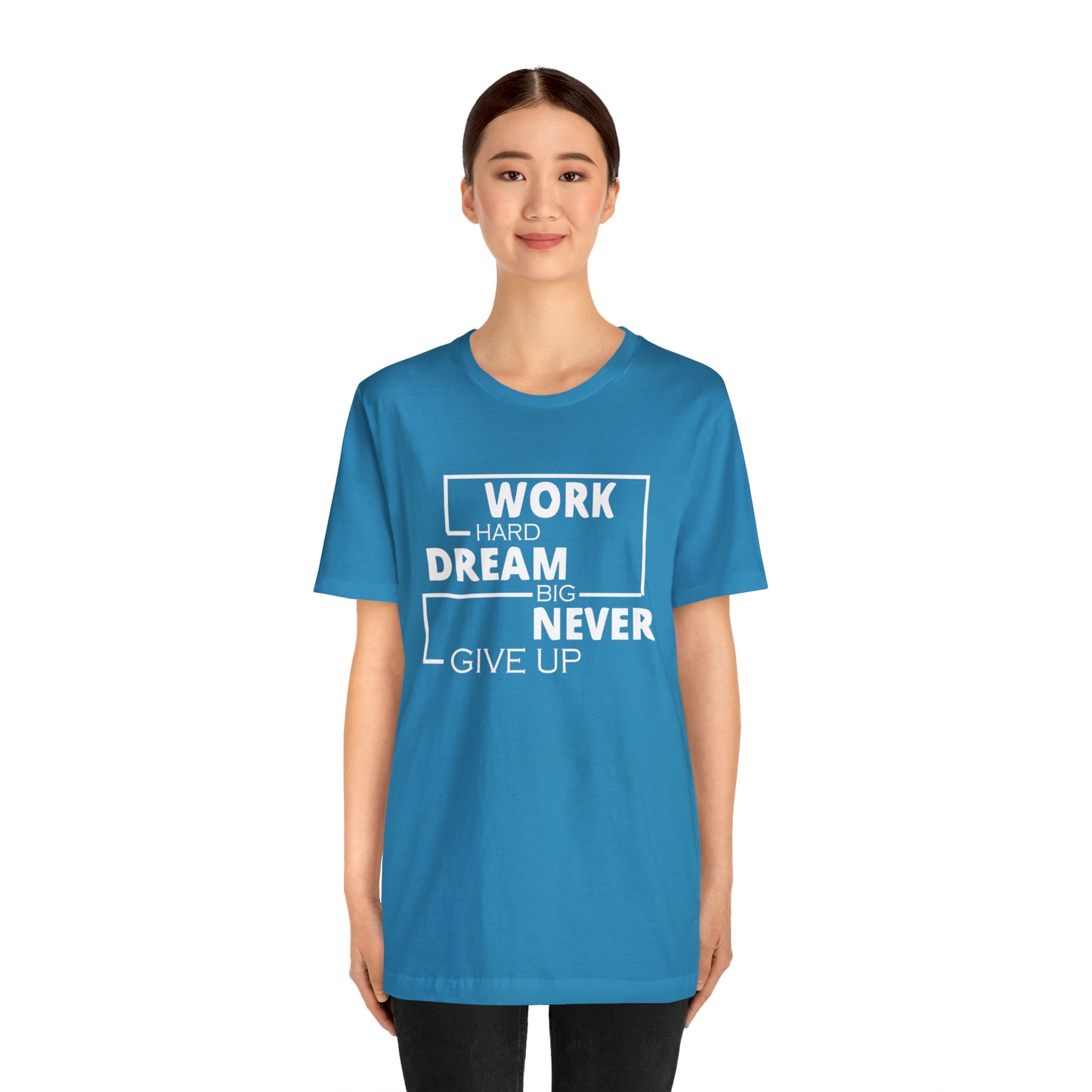 Work hard Dream big never give up T-Shirt